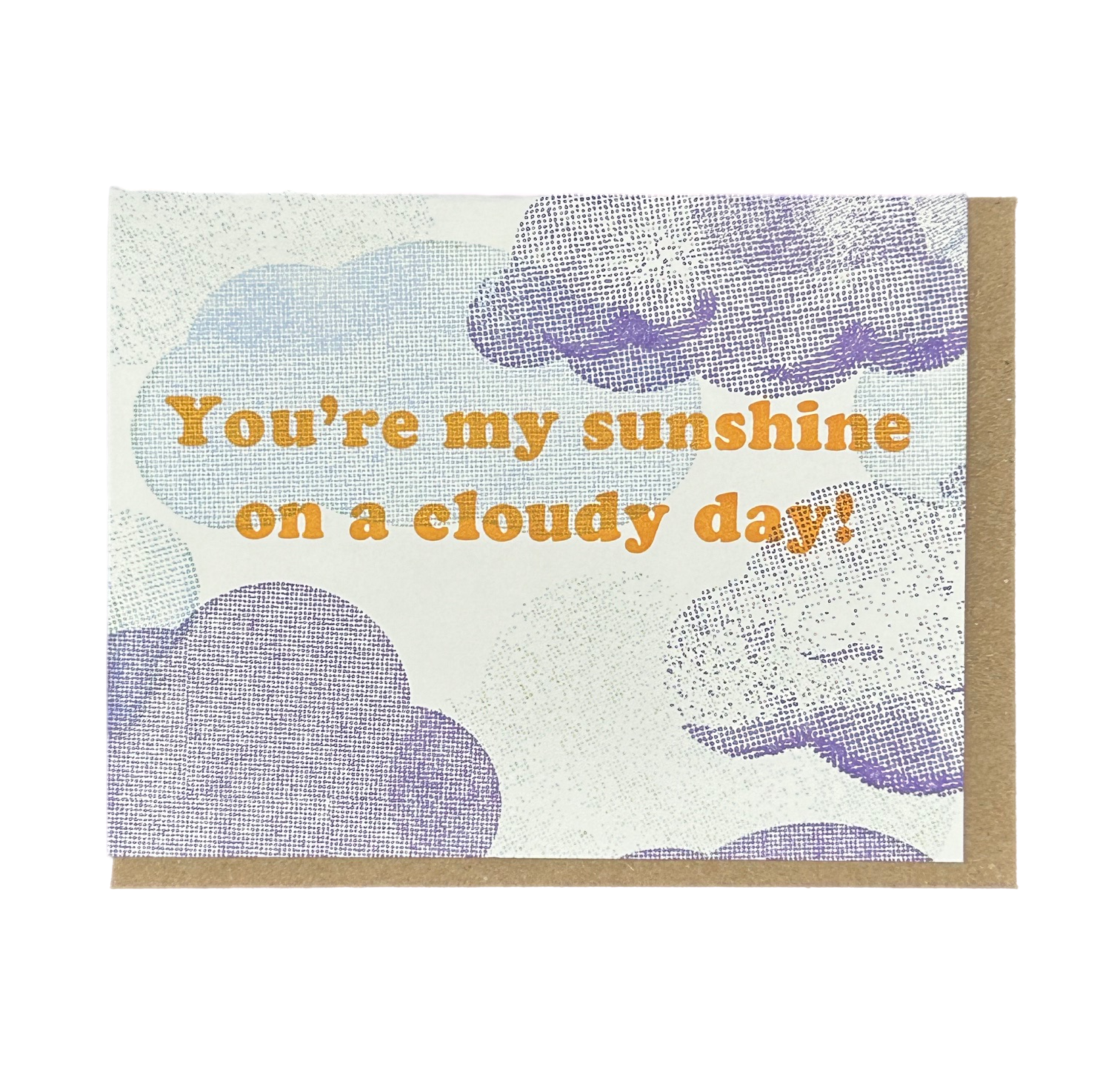 You're My Sunshine On A Cloudy Day Letterpress Card