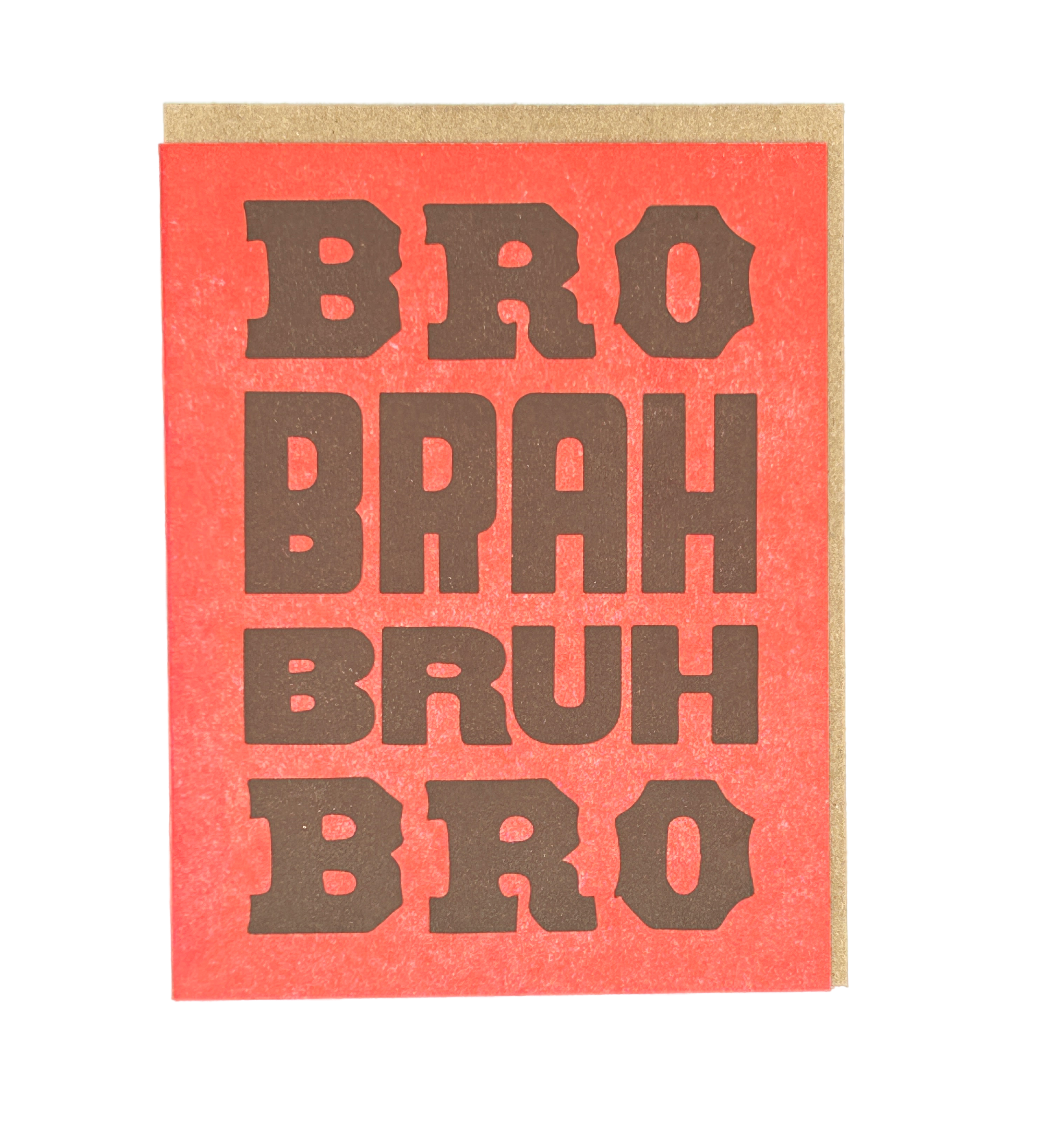 Bro Brah Bruh Bro Letterpress Card