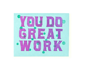 You Do Great Work Polka Dot Letterpress Encouragement Card