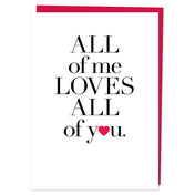 Design With Heart - LV47 - "All of me loves all of you" Greeting Card.