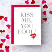 Design With Heart - LV31 -  Kiss Me You Fool - Valentine's Day Card
