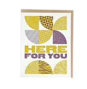 Here for You Letterpress Card