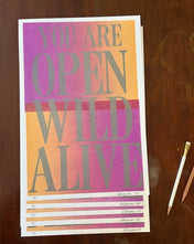 You Are Open Wild Alive Letterpress Print