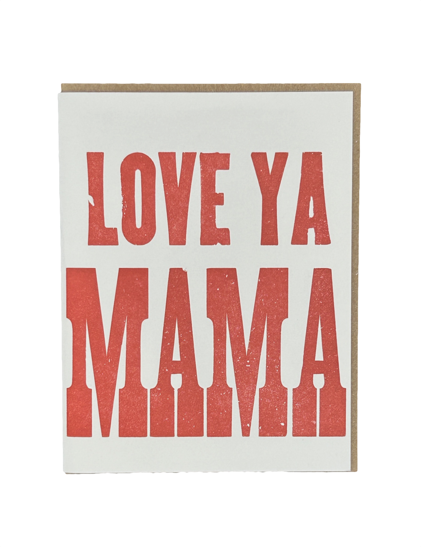 Love Ya Mama Letterpress Card
