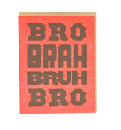 Bro Brah Bruh Bro Letterpress Card