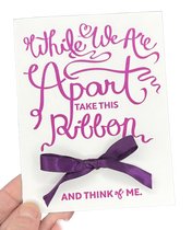While We Are Apart Ribbon Letterpress Card