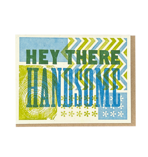 Hey There Handsome Letterpress Card