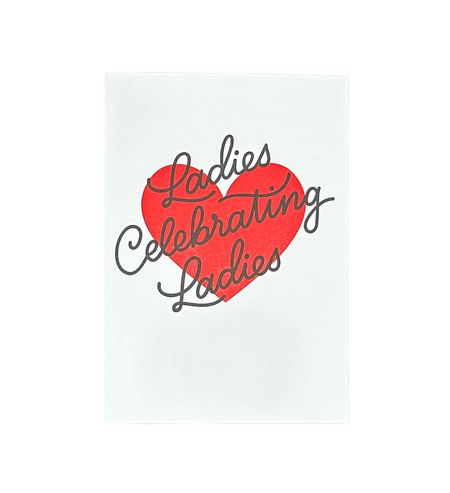 Ladies Celebrating Ladies Letterpress Card