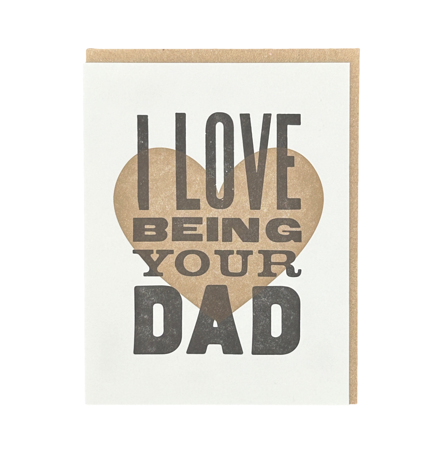 I Love Being Your Dad Letterpress Card