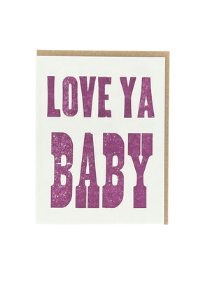 Love Ya Baby Letterpress Card